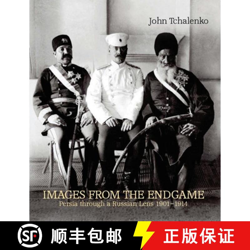 【3-4周达】Images from the Endgame: Persia Through a Russian Lens 1901-1914 [9780863567353]