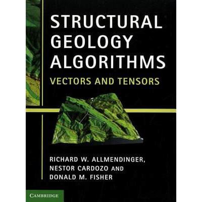 【4周达】Structural Geology Algorithms: Vectors and Tensors [9781107401389]