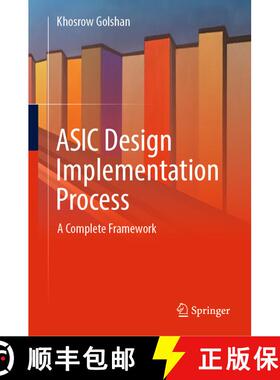 【3-4周达】ASIC Design Implementation Process : A Complete Framework [9783031586521]