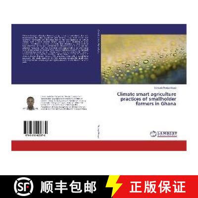 预订 Climate smart agriculture practices of smallholder farmers in Ghana [9783330022874]