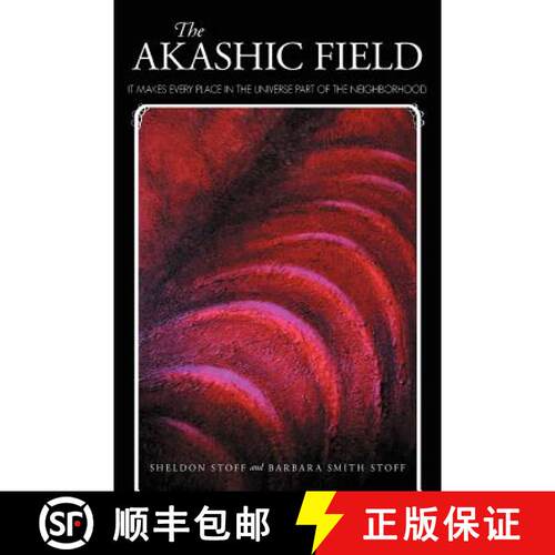 【3-4周达】The Akashic Field: It Makes Every Place in the Universe Part of the Neighborhood [9781452543093]