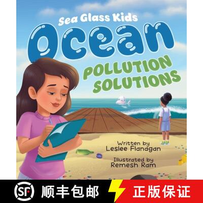 【3-4周达】Ocean Pollution Solutions: An Inspiring Environmental Adventure for Young Ocean Advocates ... [9781960948236]