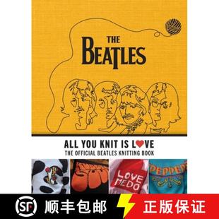 【3-4周达】All You Knit Is Love: The Official Beatles Knitting Book [9798886635072]