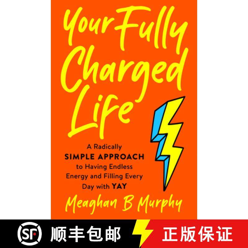 【3-4周达】Your Fully Charged Life: A Radically Simple Approach to Having Endless Energy and Filling ... [9780593421444]