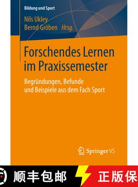 【3-4周达】Forschendes Lernen im Praxissemester : Begründungen, Befunde und Beispiele aus dem Fach S... [9783658194918]