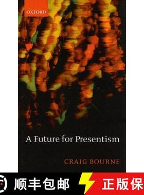 【3-4周达】A Future for Presentism [9780199212804]
