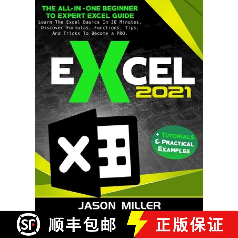 【3-4周达】Excel 2021: The All-In-One Beginner To Expert Excel Guide. Learn The Excel Basics In 30 Mi... [9781803615615]