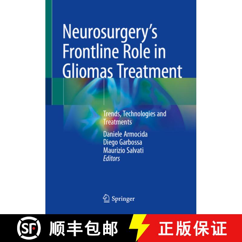 【3-4周达】Neurosurgery's Frontline Role in Gliomas Treatment: Trends, Technologies and Treatments [9783031818493]