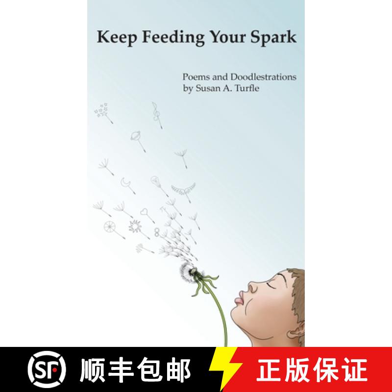 【3-4周达】Keep Feeding Your Spark: A Collection of Children's Poems to Nurture Critical Thinking, Cu... [9798985278309]