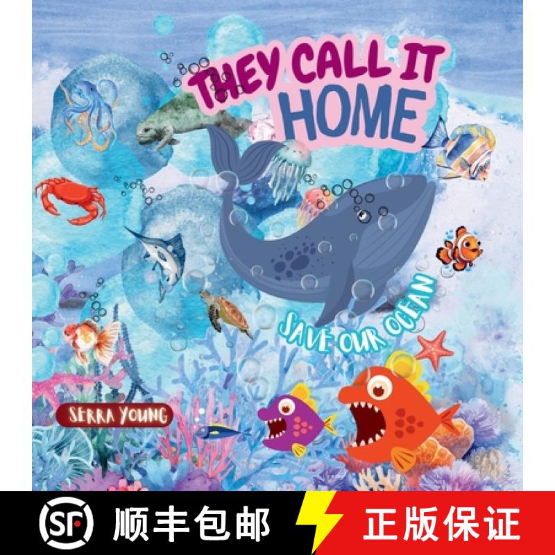【2-3周达】They call it home: An Underwater Journey Through Amazing Marine Habitats-From Sunlit Shore... [9789334220049]