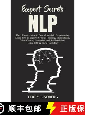 【3-4周达】Expert Secrets - NLP: The Ultimate Guide for Neuro-Linguistic Programming Learn how to Imp... [9781800761377]