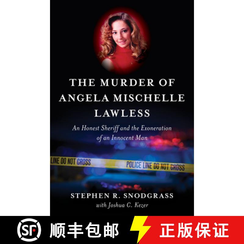 预订 The Murder of Angela Mischelle Lawless : An Honest Sheriff and the Exoneration of an Innocent Man [9781538172063]