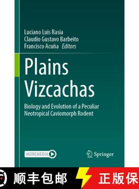 【3-4周达】Plains Vizcachas: Biology and Evolution of a Peculiar Neotropical Caviomorph Rodent [9783031494895]