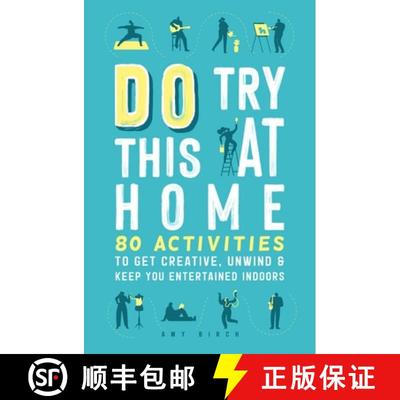 【3-4周达】Do Try This at Home : 80 Activities to Get Creative, Unwind and Keep You Entertained Indoors [9781789293265]
