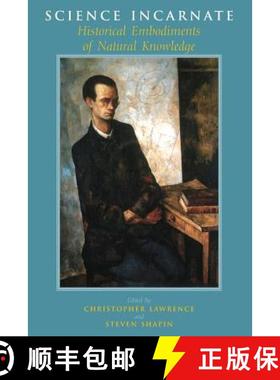 【3-4周达】Science Incarnate – Historical Embodiments of Natural Knowledge: Historical Embodiments o... [9780226470146]
