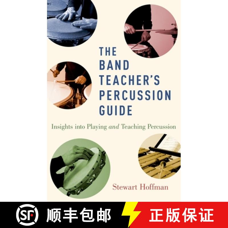 【4周达】The Band Teacher's Percussion Guide: Insights into Playing and Teaching Percussion [9780190461690]