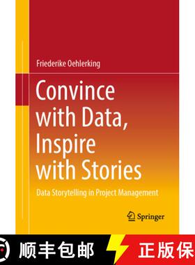 【3-4周达】Convince with Data, Inspire with Stories: Data Storytelling in Project Management [9783662717899]