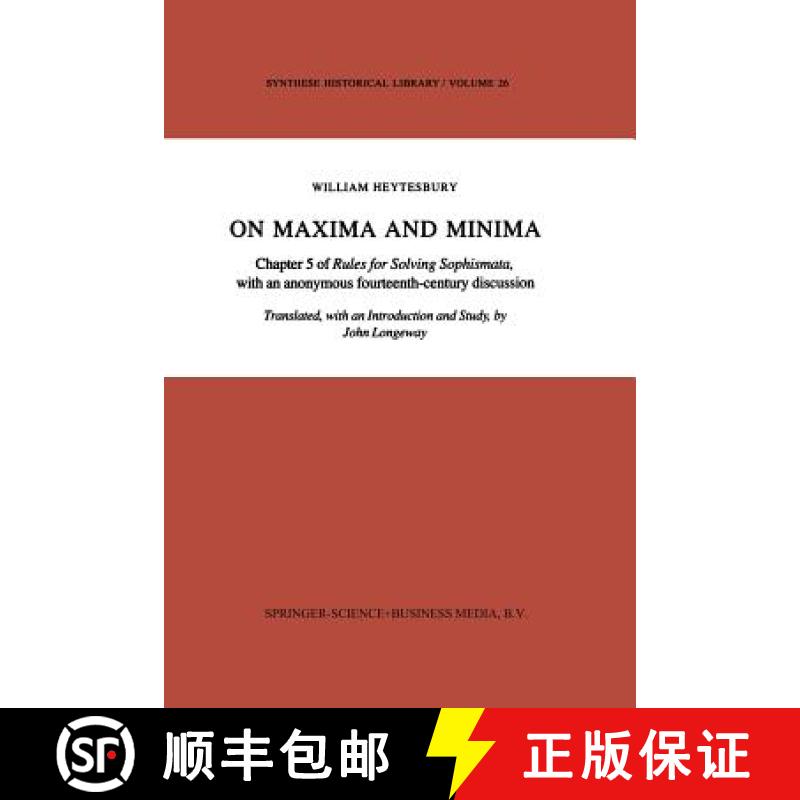 【3-4周达】On Maxima and Minima : Chapter 5 of Rules for Solving Sophismata, with an anonymous fourte... [9789400964983]