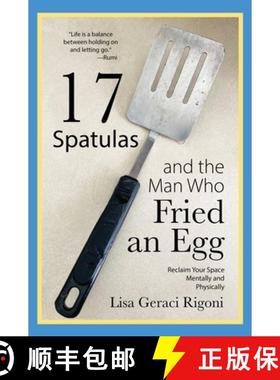 预订 17 Spatulas and the Man Who Fried an Egg: Reclaim Your Space Mentally and Physically [9781958405598]