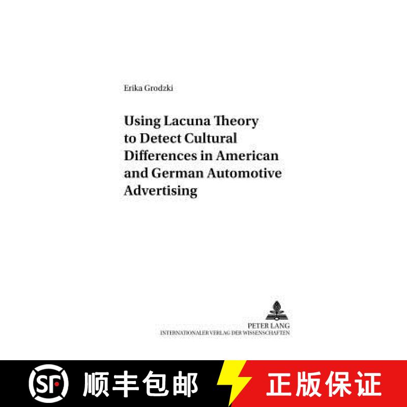 【2-3周达】Using Lacuna Theory to Detect Cultural Differences in American and German Automotive Adver... [9783631393628]