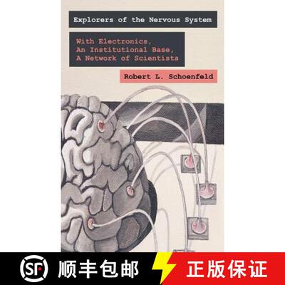 【3-4周达】Exploring the Nervous System: With Electronic Tools, An Institutional Base, A Network of S... [9781581124613]