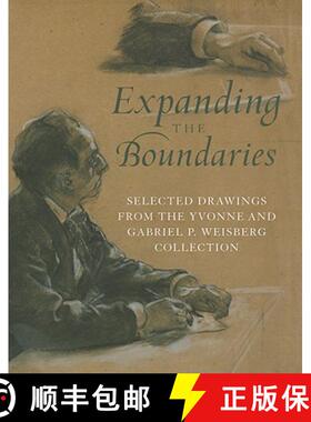 【3-4周达】Expanding the Boundaries: Selected Drawings from the Yvonne and Gabriel P. Weisberg Collec... [9780980048407]