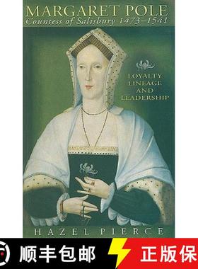 【3-4周达】Margaret Pole, Countess of Salisbury 1473-1541: Loyalty, Lineage and Leadership [9780708321898]