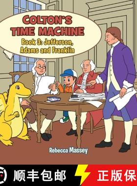 预订 COLTON'S TIME MACHINE Book 3: Jefferson, Adams and Franklin [9781956895339]
