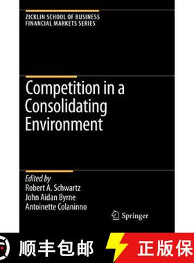 【3-4周达】Competition in a Consolidating Environment (Softcover reprint of hardcover 1st ed. 2008) [9781441945464]