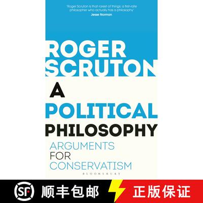 【3-4周达】A Political Philosophy: Arguments for Conservatism [9781472965226]