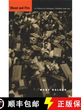 【3-4周达】Blood and Fire – La Violencia in Antioquia, Colombia, 1946–1953 [9780822329183]