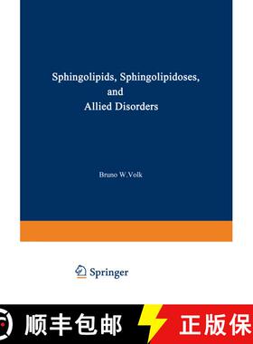 【3-4周达】Sphingolipids, Sphingolipidoses and Allied Disorders: Proceedings of the Symposium on Sphi... [9781475765724]