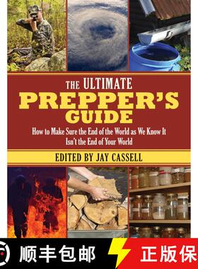 【3-4周达】The Ultimate Prepper's Guide: How to Make Sure the End of the World as We Know It Isna't t... [9781628737059]