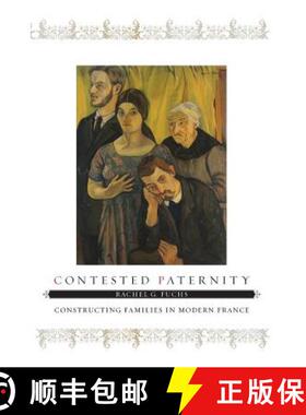 预订 Contested Paternity – Constructing Families in Modern France [9780801898334]