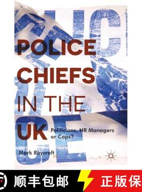 【3-4周达】Police Chiefs in the UK : Politicians, HR Managers or Cops? [9783319441047]