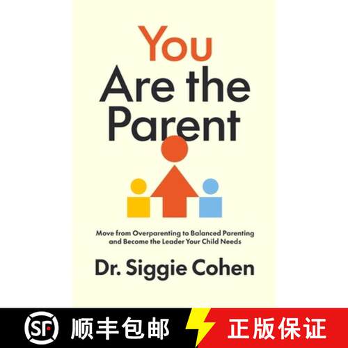 预订 精装 You Are the Parent: Move from Overparenting to Balanced Parenting and Become the Leader You... [9780063448643]