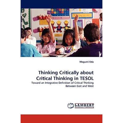 【4周达】Thinking Critically about Critical Thinking in TESOL [9783838372051]