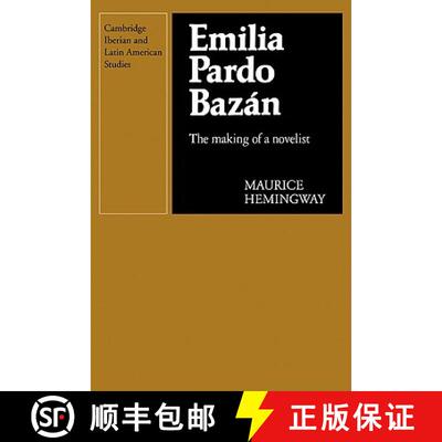 【3-4周达】Emilia Pardo Bazan: The Making of a Novelist - Emilia Pardo Bazan: The Making of a Novelist [9780521121590]