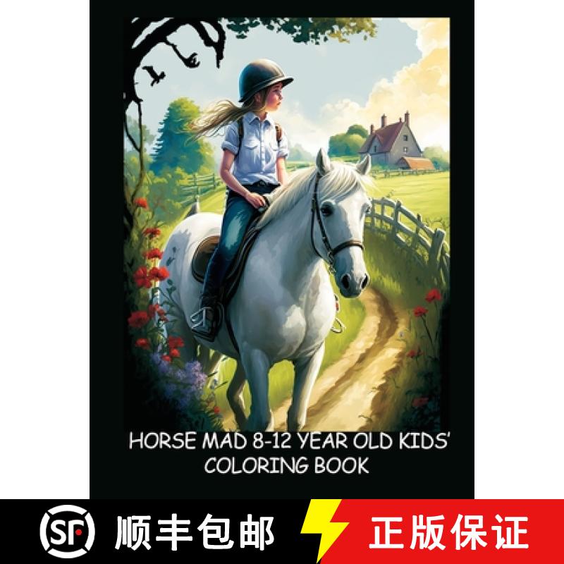 【3-4周达】Horse-Mad 8-12 Year Old Kids' Coloring Book - Book Three: Fun Illustrations of Horses & Ri... [9781739401726]