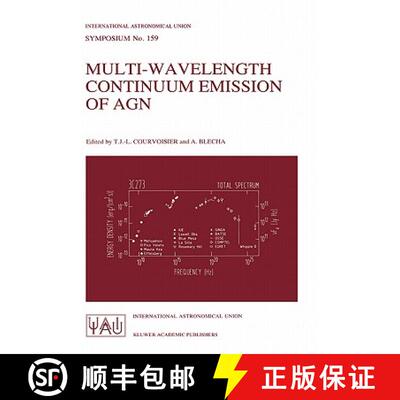 【3-4周达】Multi-Wavelength Continuum Emission of AGN: Proceedingsof the 159th Symposium of the Inter... [9780792327448]