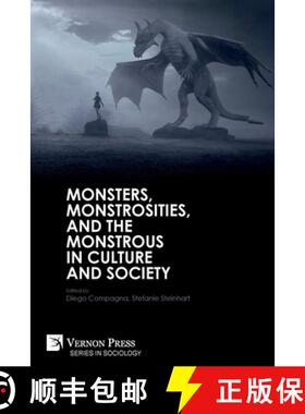 【3-4周达】Monsters, Monstrosities, and the Monstrous in Culture and Society [9781622739295]