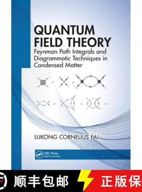 【3-4周达】Quantum Field Theory: Feynman Path Integrals and Diagrammatic Techniques in Condensed Matter [9780367779597]