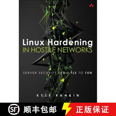 【3-4周达】Linux Hardening in Hostile Networks: Server Security from TLS to Tor [9780134173269]