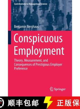【3-4周达】Conspicuous Employment : Theory, Measurement, and Consequences of Prestigious Employer Pre... [9783030377038]