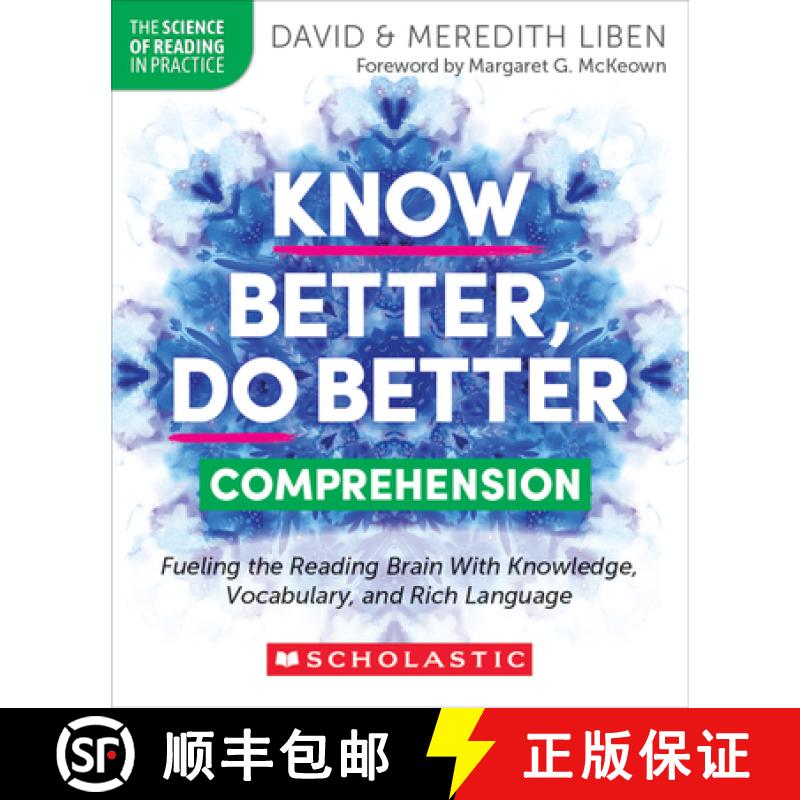 【3-4周达】Know Better, Do Better: Comprehension: Fueling the Reading Brain with Knowledge, Vocabular... [9781546113874]