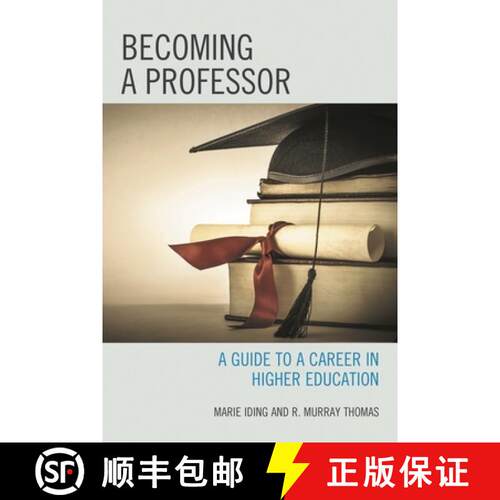 【3-4周达】Becoming a Professor : A Guide to a Career in Higher Education [9781475809169]
