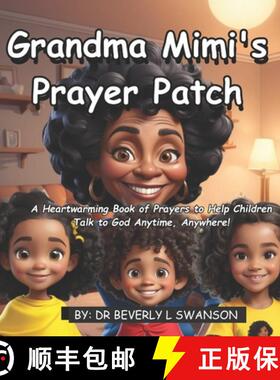 【3-4周达】Grandma Mimi's Prayer Patch: A Heartwarming Book of Prayers to Help Children Talk to God A... [9798218995645]