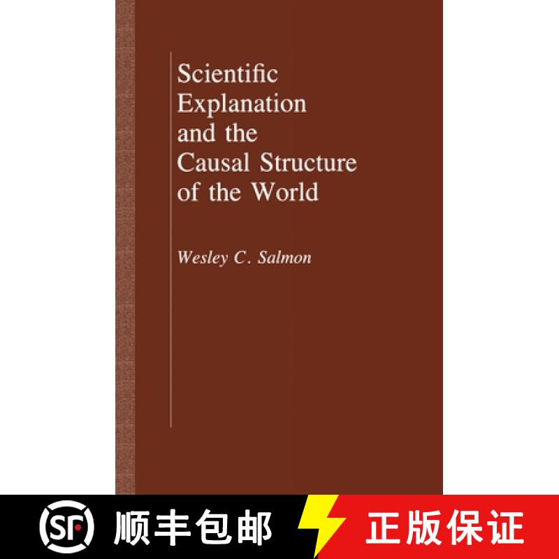 【3-4周达】Scientific Explanation and the Causal Structure of the World [9780691101705]