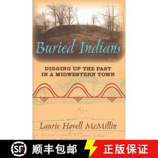 Buried the 预订 9780299216849 Digging Town Indians Midwestern Past