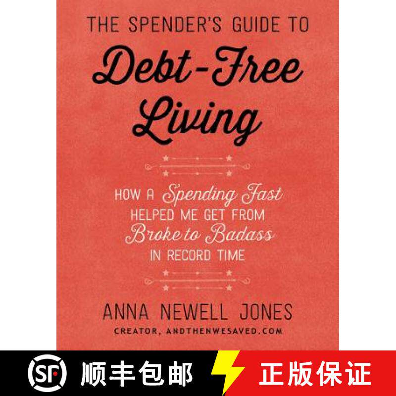 【3-4周达】The Spender's Guide to Debt-Free Living: How a Spending Fast Helped Me Get from Broke to B... [9780062367181]